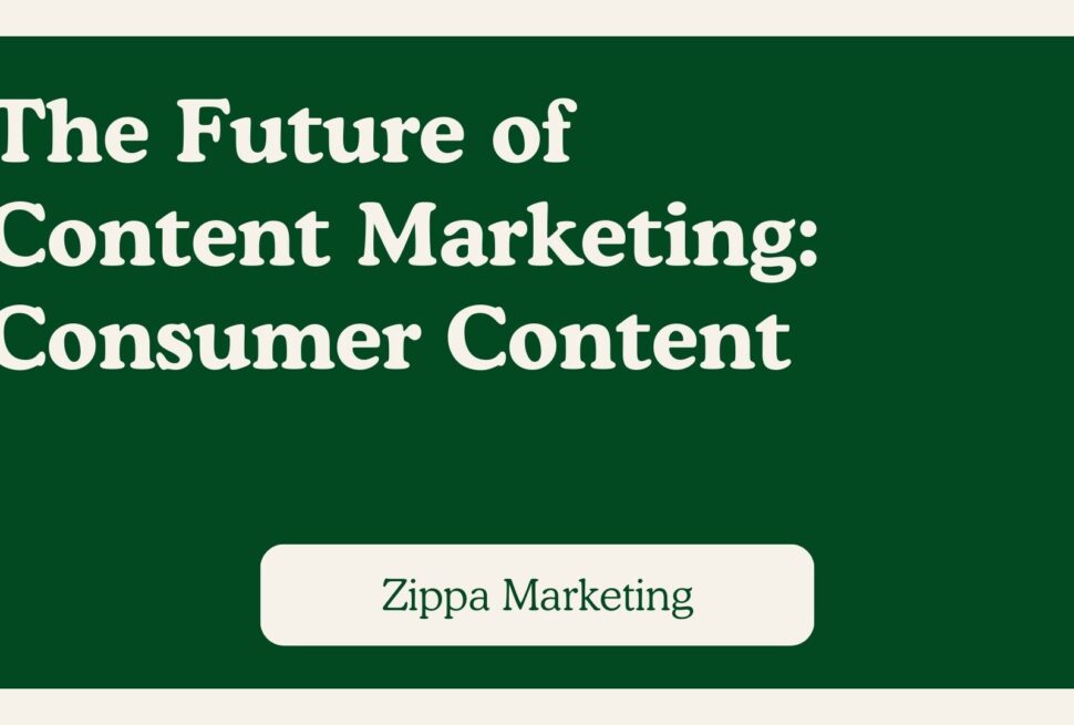 The Future of Content Marketing - Consumer Content.