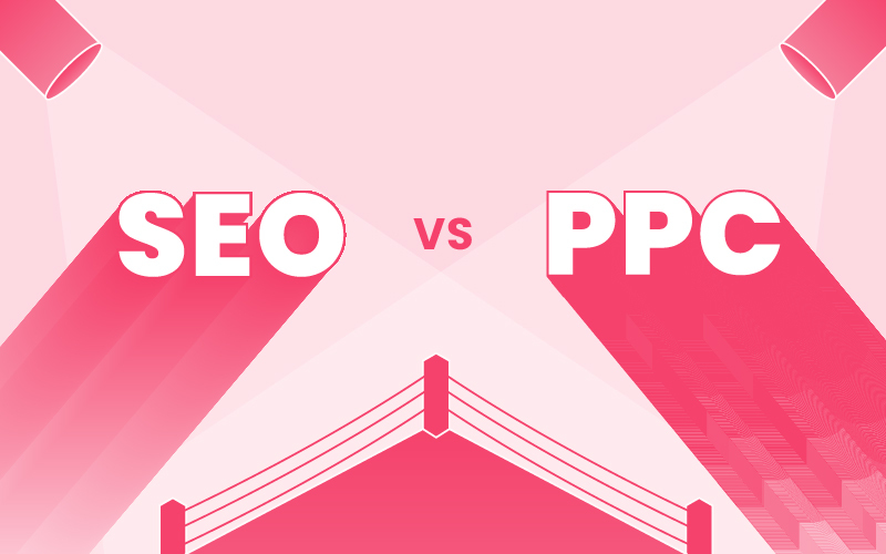 SEO vs PPC: Why You Should Use Both For Your Business